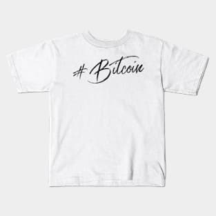 Hashtag Bitcoin Stylish Black Lettering T-Shirt Kids T-Shirt